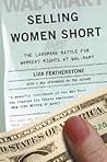 Selling Women Short by Liza Featherstone
