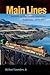 Main Lines Rebirth of the North American Railroads, 1970-2002 by Richard Saunders Jr.