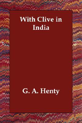 With Clive in India (Paperback)