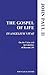 The Gospel of Life by Pope John Paul II The Gospel of Life by Pope John Paul II