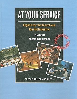 At Your Service: English for the Travel and Tourist IndustryStudent Book (Paperback)