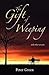 The Gift of Weeping: And Ot...