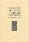The Collected Strange Papers of Christopher Blayre The Collected Strange Papers of Christopher Blayre