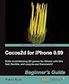 Cocos2d for iPhone 0.99 Beginner's Guide