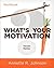 What's Your Motivation?: Values Matter