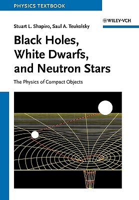 Black Holes, White Dwarfs and Neutron Stars (Paperback)