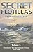 Secret Flotillas: Vol. I: Clandestine Sea Operations to Brittany, 1940-1944 (Government Official History Series)