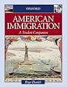 American Immigration: A Student Companion (Student Companions to American History)