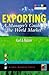 Exporting: A Manager's Guide to the World Market
