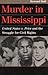 Murder in Mississippi by Howard Ball Murder in Mississippi by Howard Ball