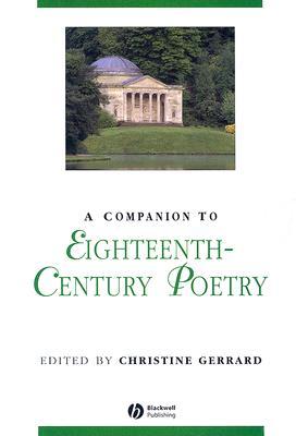 A Companion to Eighteenth-Century Poetry (Blackwell Companions to Literature and Culture)