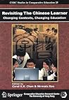 Revisiting the Chinese Learner: Changing Contexts, Changing Education (Cerc Studies in Comparative Education, 25)