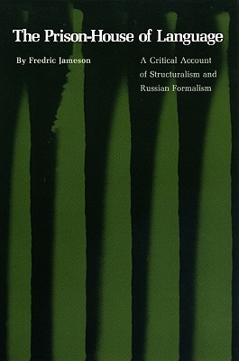 The Prison-House of Language: A Critical Account of Structuralism and Russian Formalism (Paperback)