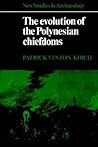 The Evolution of the Polynesian Chiefdoms (New Studies in Archaeology)