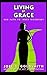 Living by Grace: The Path to Inner Discovery