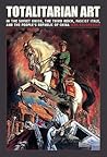 Totalitarian Art:...