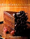 Chocolate Passion: Recipes and Inspiration from the Kitchens of Chocolatier Magazine