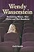 Wendy Wasserstein: Dramatizing Women, Their Choices and Their Boundaries