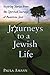 Journeys to a Jewish Life: Inspiring Stories from the Spiritual Journeys of American Jews