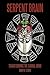 Serpent Brain: Transforming the Carnal Mind