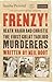 Frenzy! Heath, Haigh and Christie: The First Great Tabloid Murderers