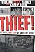 Thief! A Gutsy, True Story of an Ex-Con Artist