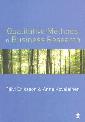 Qualitative Methods in Business Research (Introducing Qualitative Methods series)