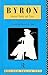 Byron: Selected Poetry and Prose (Routledge English Texts)