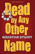 Dead by Any Other Name