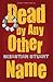 Dead by Any Other Name (A J...