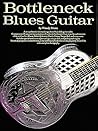 Bottleneck Blues Guitar (Guitar Books) Bottleneck Blues Guitar (Guitar Books)