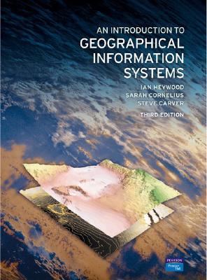 An Introduction to Geographical Information Systems (Paperback)