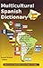 Multicultural Spanish Dicti...