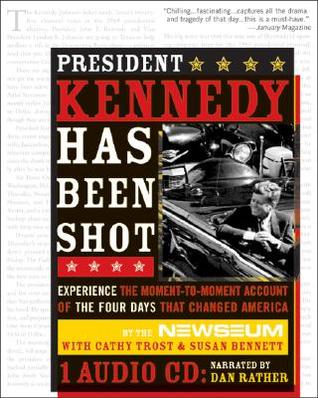 President Kennedy Has Been Shot: The Inside Story of the Murder of a President (Paperback)