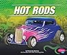 Hot Rods (Pebble Plus: Rev It Up!)