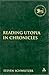 Reading Utopia in Chronicles by Steven James Schweitzer
