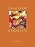 Canal House Cooking, No. 1:...