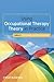Using Occupational Therapy Theory in Practice