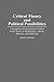 Critical Theory and Political Possibilities: Conceptions of Emancipatory Politics in the Works of Horkheimer, Adorno, Marcuse, and Habermas (Contributions in Sociology)