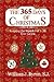 The 365 Days of Christmas: Keeping the Wonder of It All Ever Green