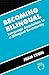 Becoming Bilingual: Language Acquisition in a Bilingual Community