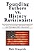 Founding Fathers vs. History Revisionists: In their own words, Founding Fathers SET THE RECORD STRAIGHT