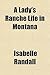 A Lady's Ranche Life in Montana
