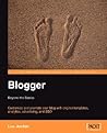Blogger: Beyond the Basics: Customize and promote your blog with original templates, analytics, advertising, and SEO (From Technologies to Solutions)