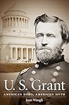 U. S. Grant: Amer...