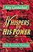 Whispers of His Power by Amy Carmichael Whispers of His Power by Amy Carmichael