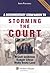 Documentary Companion To Storming the Court by Brandt Goldstein