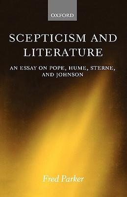 Scepticism and Literature: An Essay on Pope, Hume, Sterne, and Johnson (Hardcover)