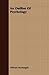 An Outline of Psychology