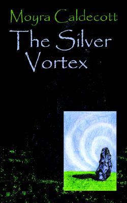 The Silver Vortex (Guardians of the Tall Stones)